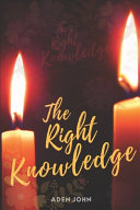 Right Knowledge: The Believers' Tool Kit