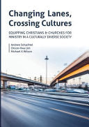 Changing Lanes, Crossing Cultures: Equipping Christians and Churches for Ministry in a Culturally Diverse Society