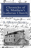 Chronicles of St. Matthew's Lutheran Church: in Sherrill, Iowa (1855 - 1872)