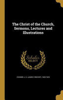 Christ of the Church, Sermons, Lectures and Illustrations