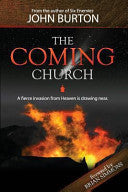 Coming Church: A fierce invasion from Heaven is drawing near.