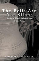 Bells Are Not Silent: Stories of Church Bells in China