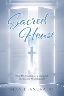 Sacred House: What Do You Need for a Liturgical, Sacramental House Church?