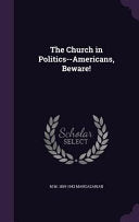 Church in Politics--Americans, Beware!