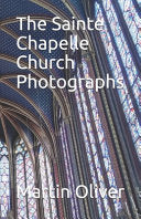 Sainte Chapelle Church Photographs