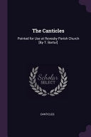 Canticles: Pointed for Use at Revesby Parish Church [By T. Bartur]