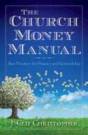 Church Money Manual: Best Practices for Finance and Stewardship