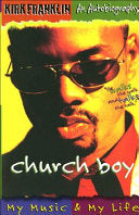 Church Boy: My Music and My Life (an Autobiography of Gospel Music Artist Kirk Franklin)