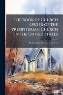 Book of Church Order of the Presbyterian Church in the United States