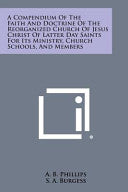 Compendium of the Faith and Doctrine of the Reorganized Church of Jesus Christ of Latter Day Saints for Its Ministry, Church Schools, and Members