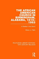 African American Church in Birmingham, Alabama, 1815-1963: A Shelter in the Storm