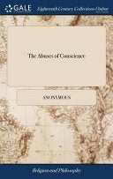 Abuses of Conscience: Set Forth in a Sermon, Preached in the Cathedral Church of St. Peter's, York, ... on Sunday, July 29, 1750. By Laurenc