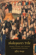 Shakespeare's Tribe: Church, Nation, and Theater in Renaissance England