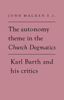 Autonomy Theme in the Church Dogmatics: Karl Barth and His Critics