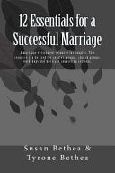 12 Essentials for a Successful Marriage: A marriage enrichment resource for couples. This resource can be used for couples, groups, church groups, wor
