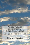 Aristotle and the Christian Church: An Essay: Large Print Edition