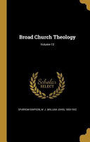 Broad Church Theology; Volume 12