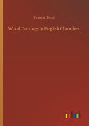 Wood Carvings in English Churches