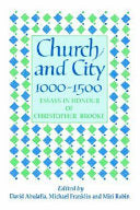 Church and City, 1000 1500: Essays in Honour of Christopher Brooke (Revised)