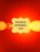 Church Offering Log: Church Treasury, Financial Management
