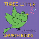 Three Little Church Birds