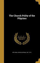 Church Polity of the Pilgrims