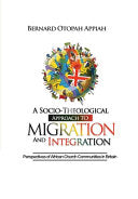 Socio-theological Approach to Migration and Integration: Perspectives of African Church Communities in Britain