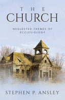Church: Neglected Themes of Ecclesiology