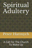 Spiritual Adultery: A Call For The Church To Wake Up