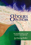 8 Hours in India: The Tipping Point of the Church has Arrived