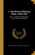 1. The Work of Winning Souls, a Wise One: And 2. The Spiritual Help Which a Church Gives to Its Minister