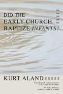 Did the Early Church Baptize Infants?