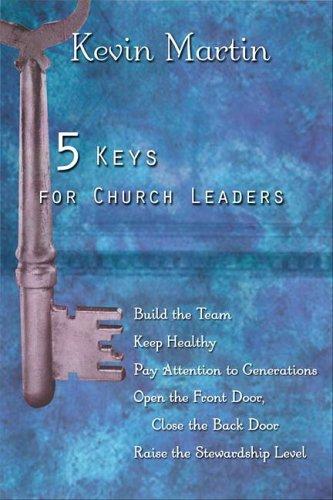 5 Keys for Church Leaders: Building a Strong, Vibrant, and Growing Church