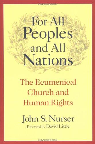 For All Peoples and All Nations: The Ecumenical Church and Human Rights