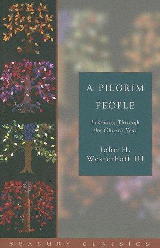 Pilgrim People: Learning Through the Church Year