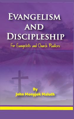 Evangelism and Discipleship: For Evangelists and Church Planters