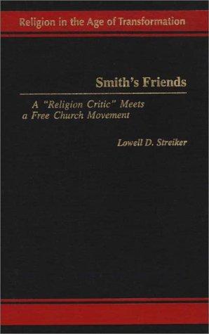Smith's Friends: A Religion Critic Meets a Free Church Movement