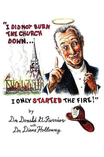 I Did Not Burn the Church Down...I Only Started the Fire!