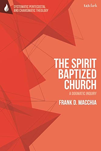 Spirit-Baptized Church: A Dogmatic Inquiry