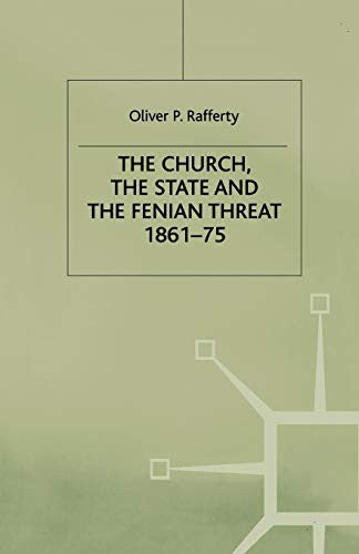 Church, the State and the Fenian Threat 1861-75 (1999)