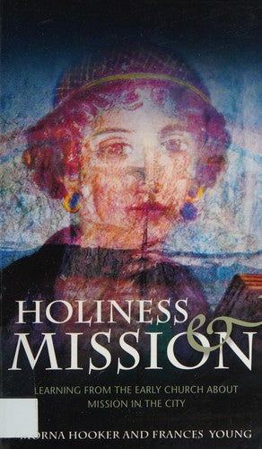 Holiness and Mission: Learning from the Early Church about Mission in the City
