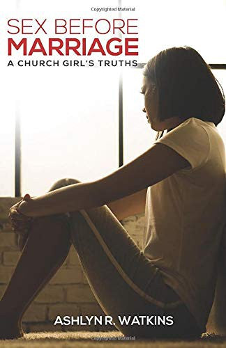 Sex Before Marriage: A Church Girl's Truths