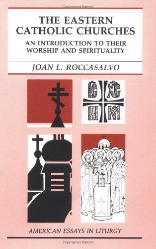 Eastern Catholic Churches: An Introduction to Their Worship and Spirituality