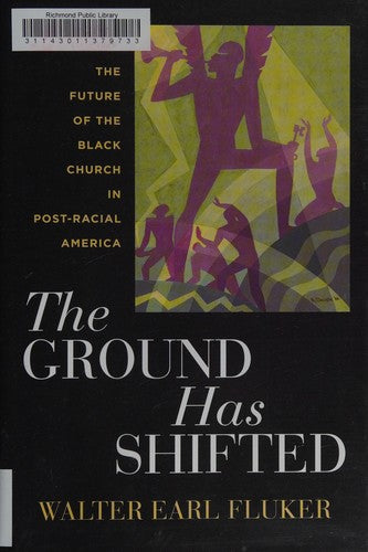 Ground Has Shifted: The Future of the Black Church in Post-Racial America