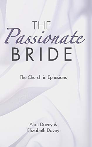 Passionate Bride: The Church in Ephesians