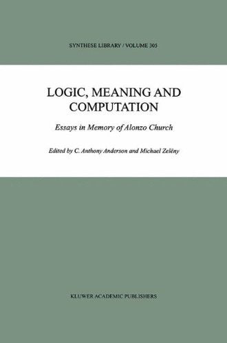 Logic, Meaning and Computation: Essays in Memory of Alonzo Church (2001)
