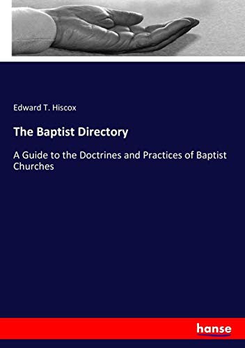Baptist Directory: A Guide to the Doctrines and Practices of Baptist Churches