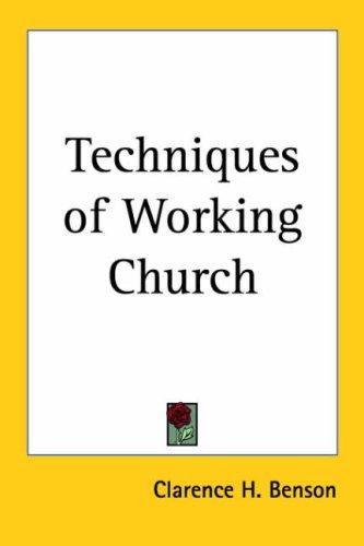 Techniques of Working Church