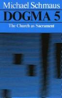 Dogma: The Church as Sacrament, Volume 5