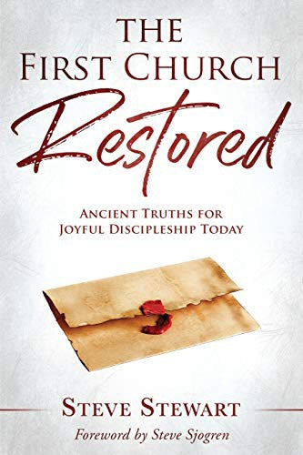 First Church Restored: Ancient Truths for Joyful Discipleship Today